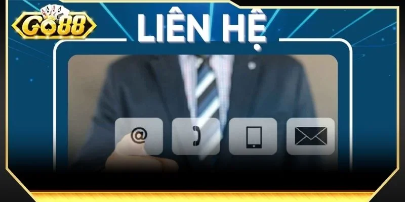 Đa dạng các phương thức liên hệ tới cổng game uy tín GO88
