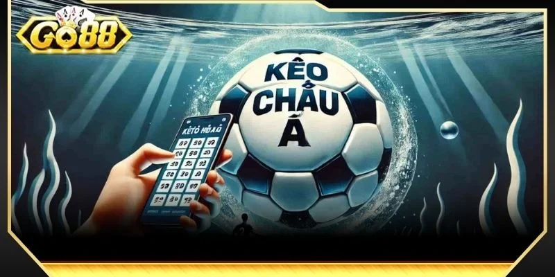Kèo Châu Á được đánh giá có sự chênh lệch lớn về phong độ chơi
