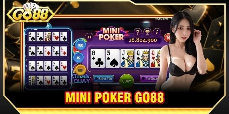 Mini Poker GO88 - Thế Giới Cá Cược Đỉnh Cao Trong Tầm Tay